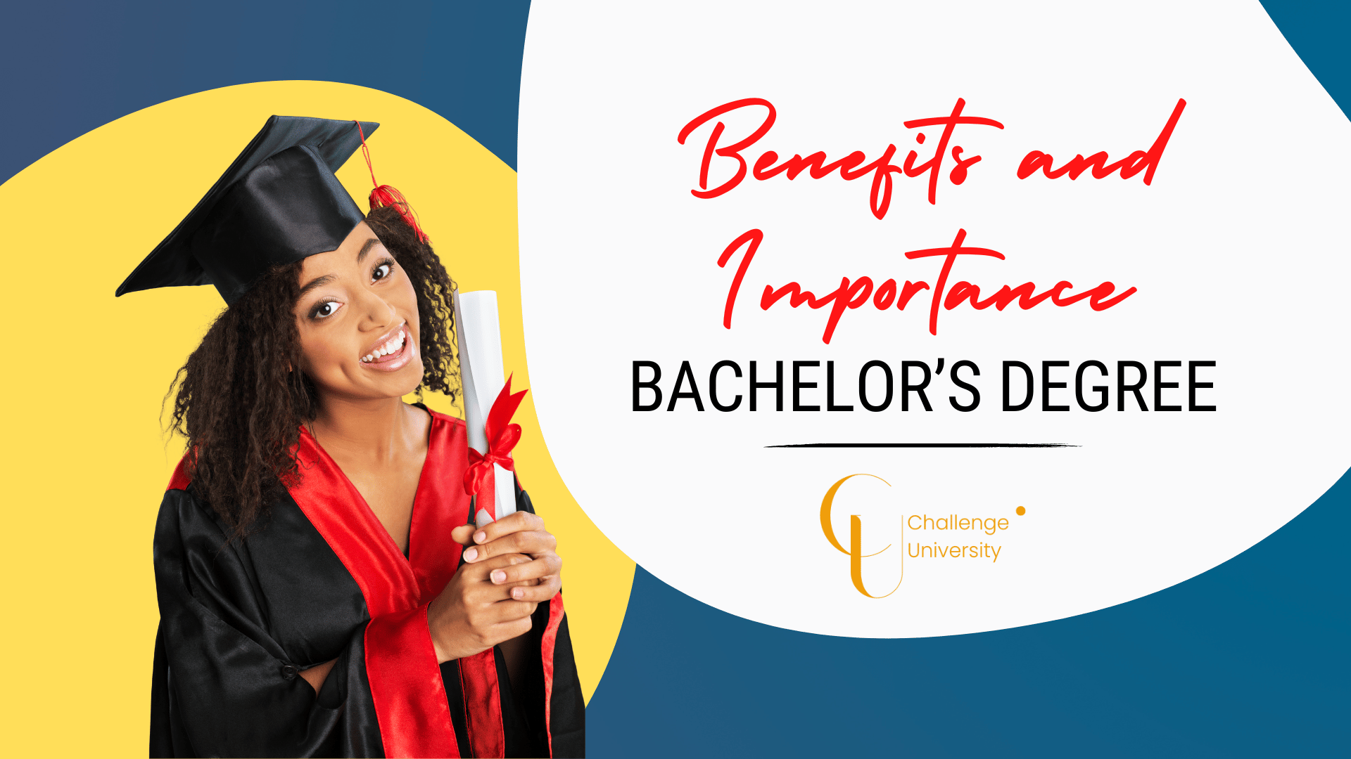 The Benefits and Importance of Obtaining a Bachelor’s Degree